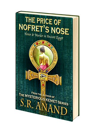 The Price of Nofret's Nose - A Murder Mystery set in the New Kingdom of Ancient Egypt (Reign of Rameses IV) - Author: S.R. Anand.